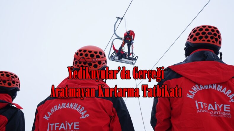 Yedikuyular’da Gerçeği Aratmayan Kurtarma Tatbikatı