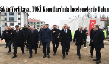 Bakan Yerlikaya, TOKİ Konutları’nda İncelemelerde Bulundu.
