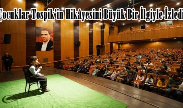 Çocuklar Tospik’in Hikâyesini Büyük Bir İlgiyle İzledi.