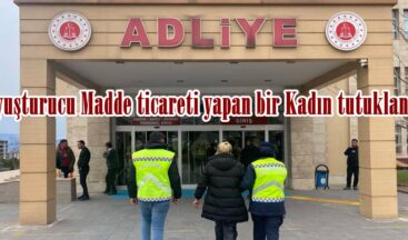 Uyuşturucu Madde ticareti yapan bir Kadın tutuklandı.