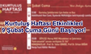 Kurtuluş Haftası Etkinlikleri 9 Şubat Cuma Günü Başlıyor!.
