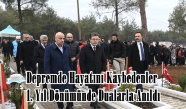 Depremde Hayatını Kaybedenler 1. Yıl Dönümünde Dualarla Anıldı.