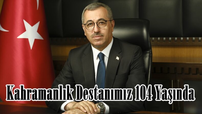 Kahramanlık Destanımız 104 Yaşında.