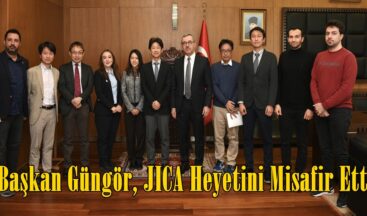 Başkan Güngör, JICA Heyetini Misafir Etti.