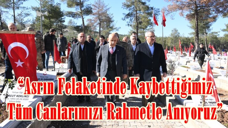 “Asrın Felaketinde Kaybettiğimiz Tüm Canlarımızı Rahmetle Anıyoruz”