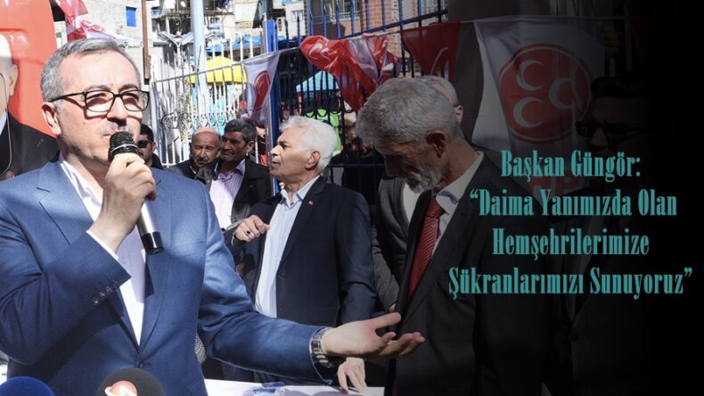 Başkan Güngör: “Daima Yanımızda Olan Hemşehrilerimize Şükranlarımızı Sunuyoruz”