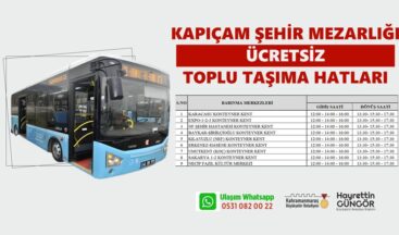Büyükşehir’den 5 ve 6 Şubat’ta Kapıçam Mezarlığı’na Ücretsiz Ulaşım Hizmeti.