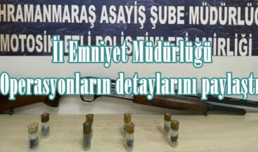 İl Emniyet Müdürlüğü Operasyonların detaylarını paylaştı.