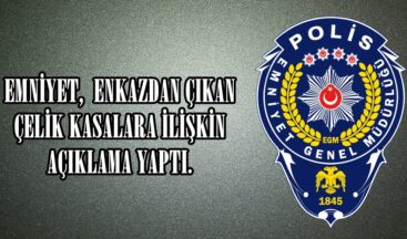 EMNİYET,  ENKAZDAN ÇIKAN ÇELİK KASALARA İLİŞKİN AÇIKLAMA YAPTI.