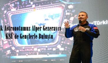 İlk Astronotumuz Alper Gezeravcı KSÜ’de Gençlerle Buluştu.
