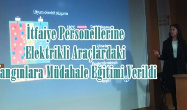 İtfaiye Personellerine Elektrikli Araçlardaki Yangınlara Müdahale Eğitimi Verildi.