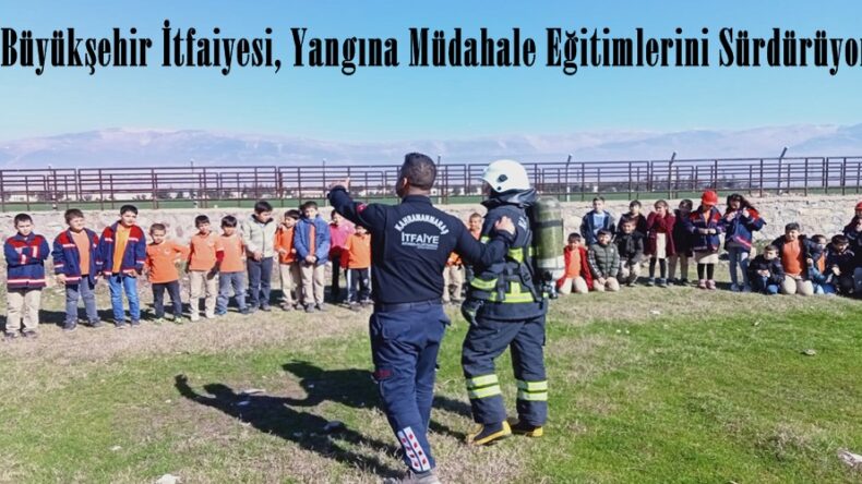 Büyükşehir İtfaiyesi, Yangına Müdahale Eğitimlerini Sürdürüyor.