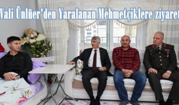 Vali Ünlüer’den Yaralanan Mehmetçiklere ziyaret.