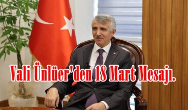 Vali Ünlüer’den 18 Mart Mesajı.