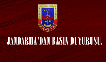 JANDARMA’DAN BASIN DUYURUSU.