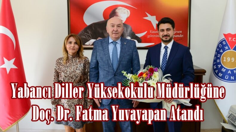 Yabancı Diller Yüksekokulu Müdürlüğüne Doç. Dr. Fatma Yuvayapan Atandı.