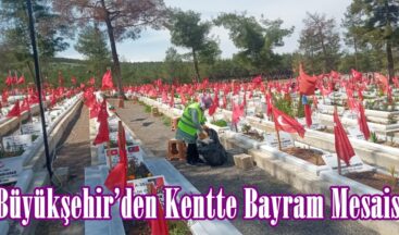Büyükşehir’den Kentte Bayram Mesaisi.