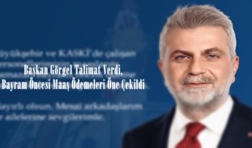 Başkan Görgel Talimat Verdi, Bayram Öncesi Maaş Ödemeleri Öne Çekildi.