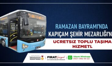 Bayramda Kapıçam Mezarlığı’na Ücretsiz Seferler Düzenlenecek.