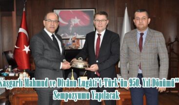 “Kaşgarlı Mahmud ve Dîvânu Lugâti’t-Türk’ün 950. Yıl Dönümü” Sempozyumu Yapılacak.