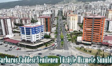 Barbaros Caddesi Yenilenen Yüzüyle Hizmete Sunuldu.