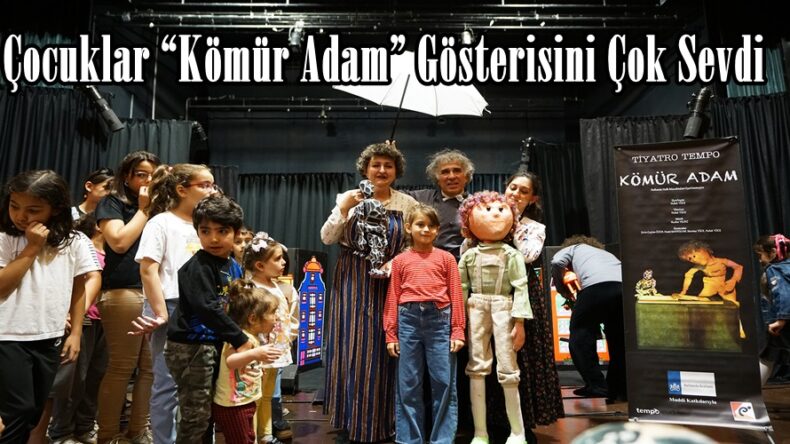 Çocuklar “Kömür Adam” Gösterisini Çok Sevdi.