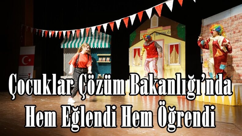 Çocuklar Çözüm Bakanlığı’nda Hem Eğlendi Hem Öğrendi.