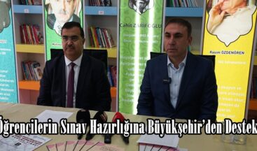 Öğrencilerin Sınav Hazırlığına Büyükşehir’den Destek.