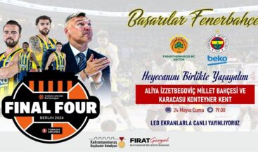 Kahramanmaraş’ta Final Four Heyecanı Dev Ekranlarda Yaşanacak.