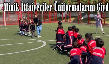 Minik İtfaiyeciler Üniformalarını Giydi.