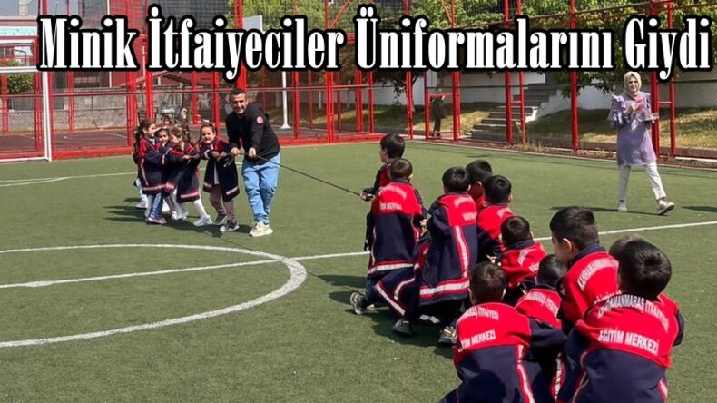 Minik İtfaiyeciler Üniformalarını Giydi.
