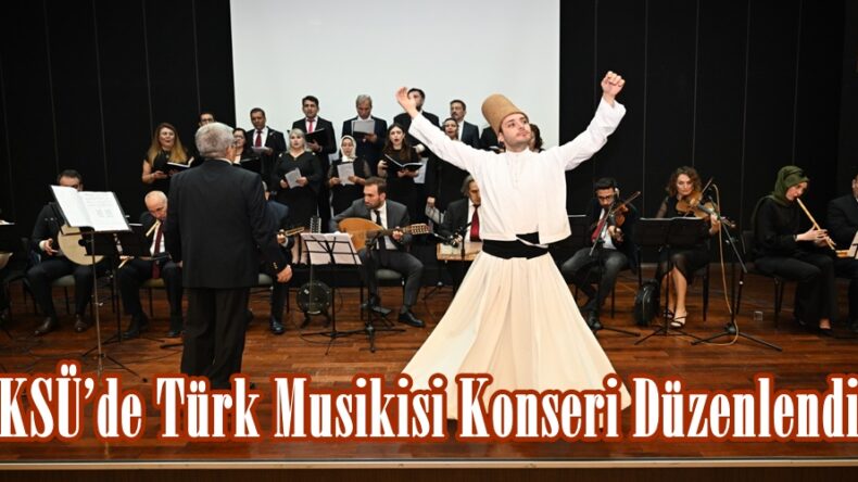 KSÜ’de Türk Musikisi Konseri Düzenlendi.