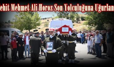 Şehit Mehmet Ali Horoz Son Yolculuğuna Uğurlandı.