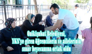 Onikişubat Belediyesi, YKS’ye giren öğrencilerin ve ailelerinin sınav heyecanına ortak oldu.