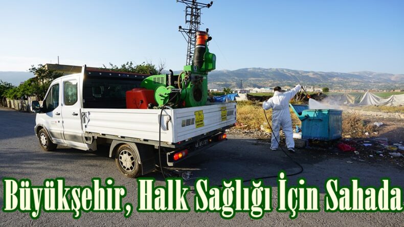 Büyükşehir, Halk Sağlığı İçin Sahada.