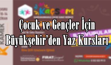 Çocuk ve Gençler İçin Büyükşehir’den Yaz Kursları.