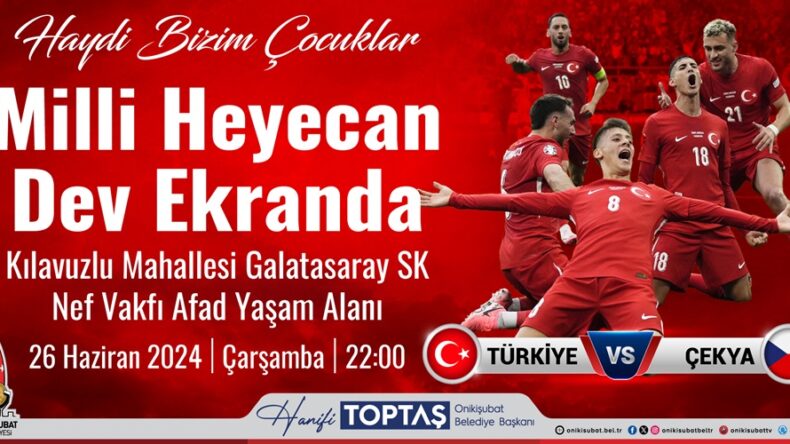 Depremzedeler, milli maç coşkusunu dev ekranda yaşayacak.