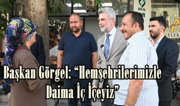 Başkan Görgel: “Hemşehrilerimizle Daima İç İçeyiz”