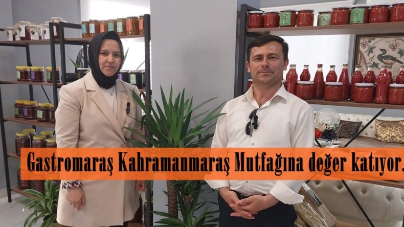 Gastromaraş Kahramanmaraş Mutfağına değer katıyor.