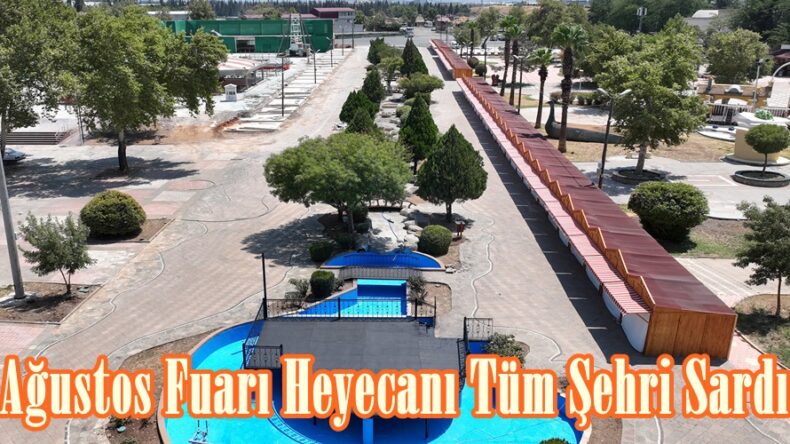 Ağustos Fuarı Heyecanı Tüm Şehri Sardı.