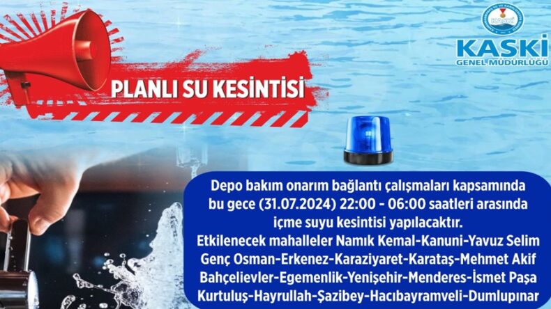 Onikişubat ve Dulkadiroğlu’nda 18 Mahallede Su Kesintisi Yaşanacak!.