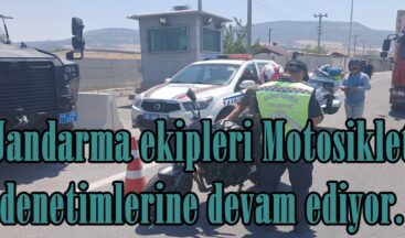 Jandarma ekipleri Motosiklet denetimlerine devam ediyor.