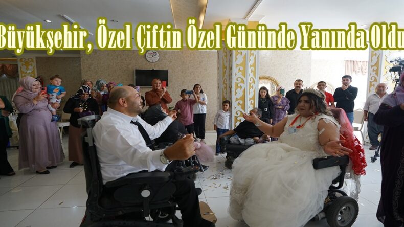 Büyükşehir, Özel Çiftin Özel Gününde Yanında Oldu.