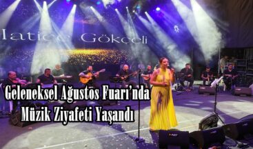 Geleneksel Ağustos Fuarı’nda Müzik Ziyafeti Yaşandı.