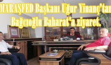 MARAŞFED Başkanı Uğur Yinanç’tan Bağcıoğlu Baharat’a ziyaret.