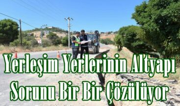 Yerleşim Yerlerinin Altyapı Sorunu Bir Bir Çözülüyor.