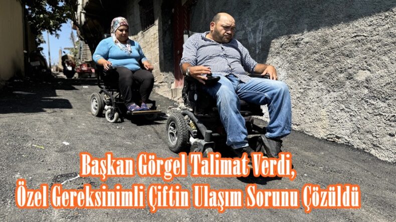 Başkan Görgel Talimat Verdi, Özel Gereksinimli Çiftin Ulaşım Sorunu Çözüldü.