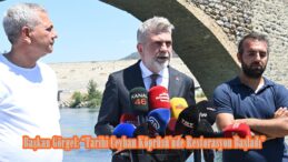 Başkan Görgel: “Tarihi Ceyhan Köprüsü’nde Restorasyon Başladı”.
