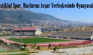 İstiklal Spor, Maçlarını Avşar Yerleşkesinde Oynayacak.