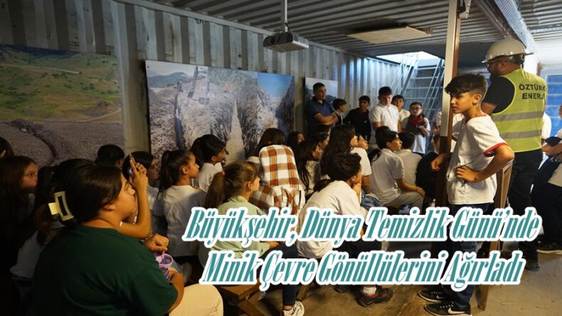 Büyükşehir, Dünya Temizlik Günü’nde Minik Çevre Gönüllülerini Ağırladı.